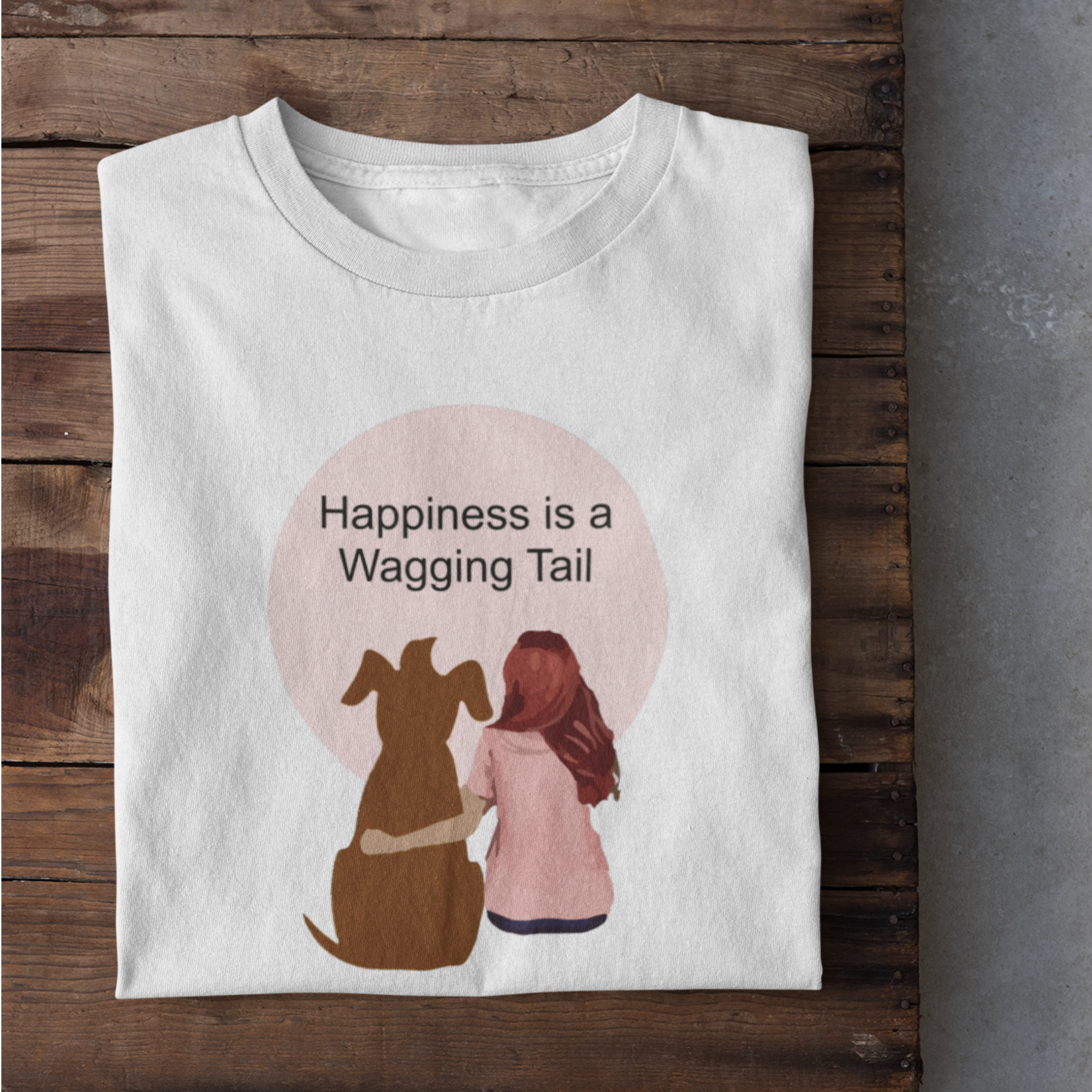 Happiness is a wagging tail (Female) | Premium Women Half Sleeve T-shirt