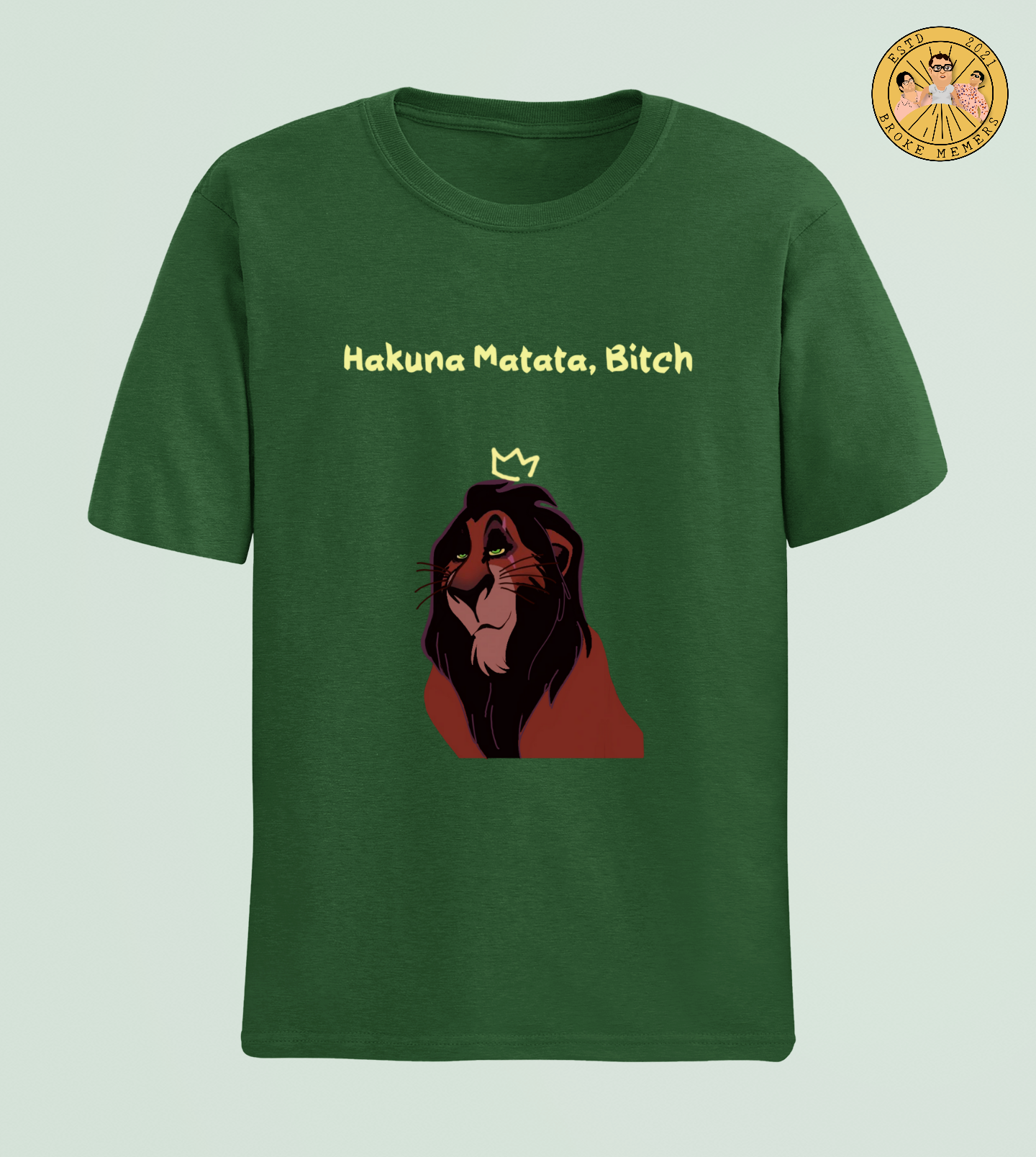Hakuna Matata, Bitch | Half Sleeve Unisex T-Shirt