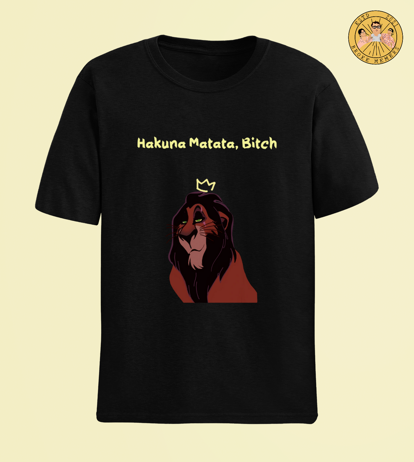 Hakuna Matata, Bitch | Half Sleeve Unisex T-Shirt
