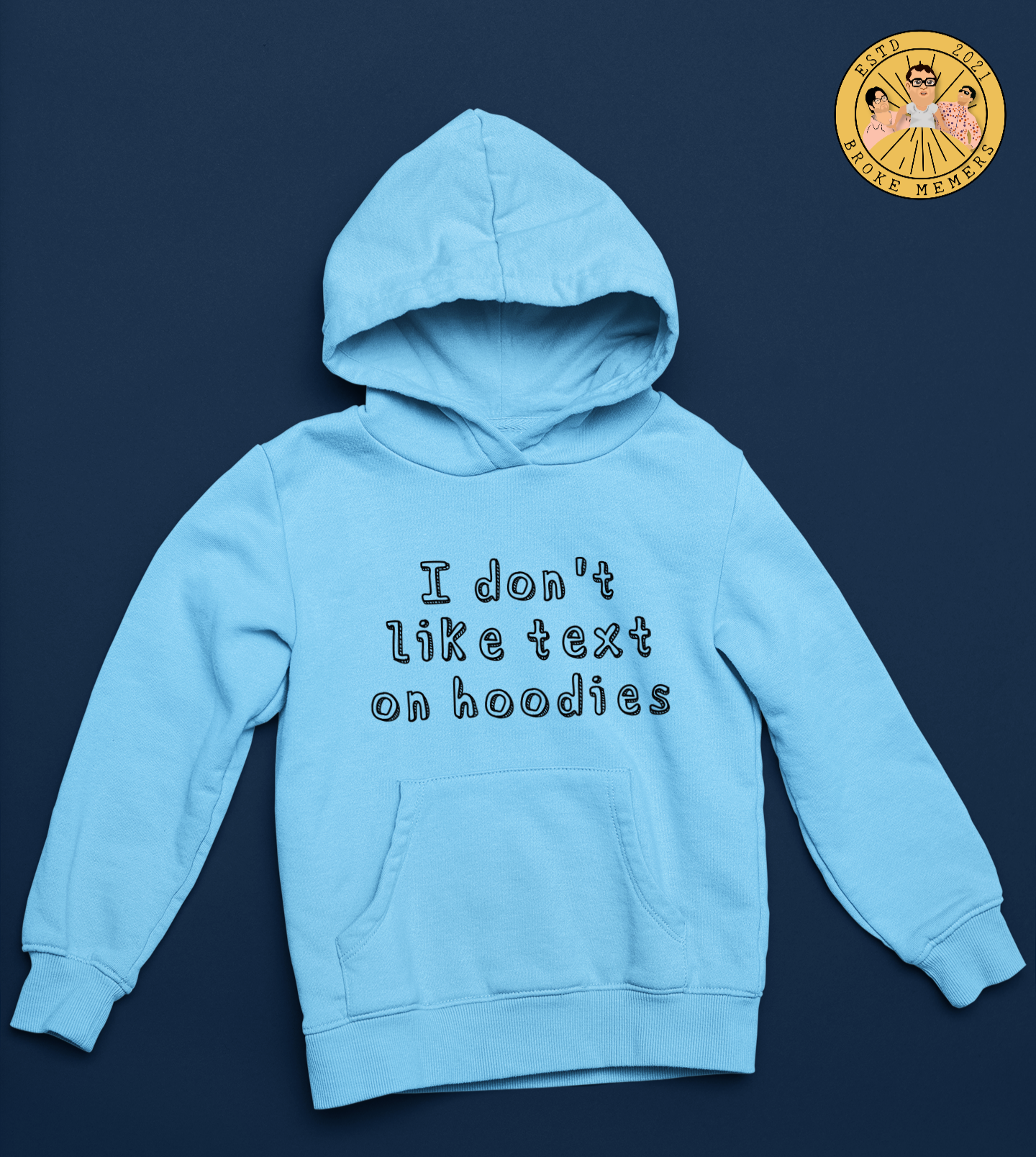 I don't like text on hoodies | Premium Unisex Winter Hoodie