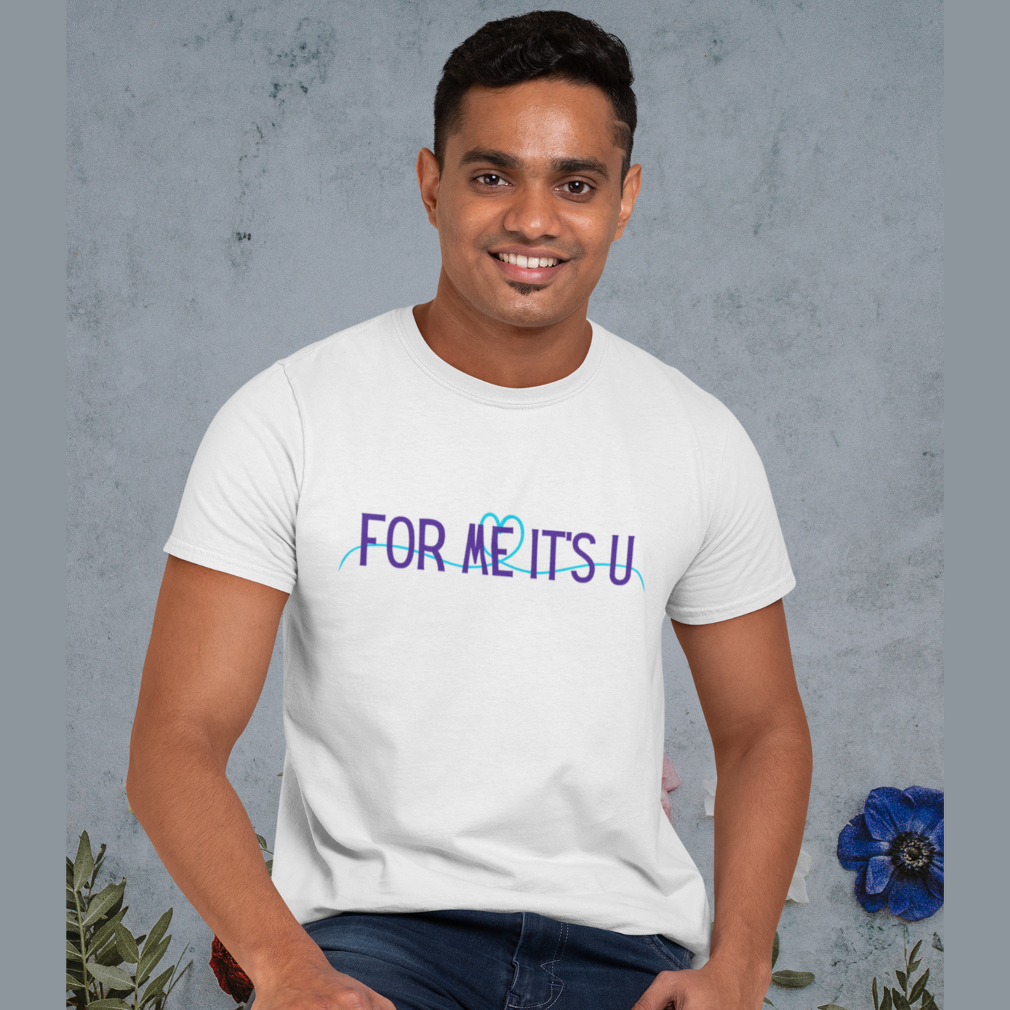 For me, it's you! | Premium Unisex Half Sleeve T-shirt