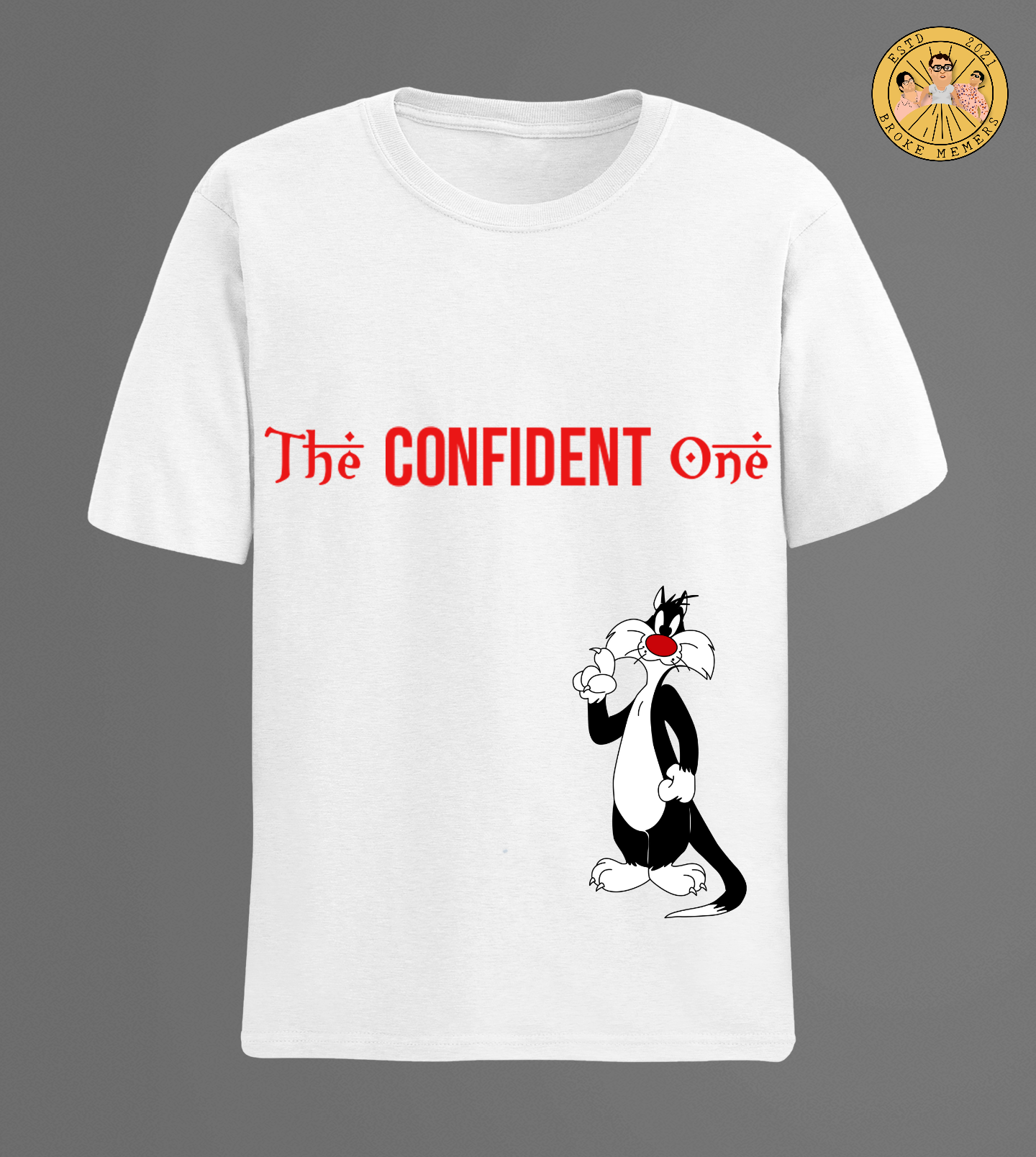 The Confident One | Half Sleeve Unisex T-Shirt