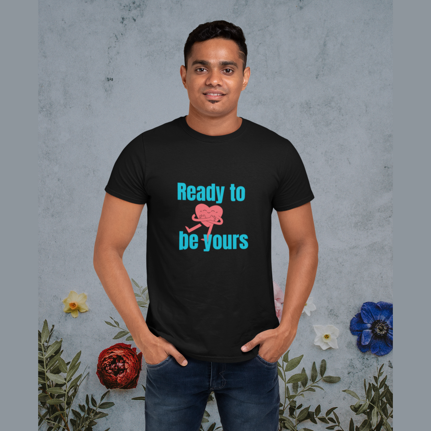 Ready to be yours | Premium Unisex Half Sleeve T-shirt