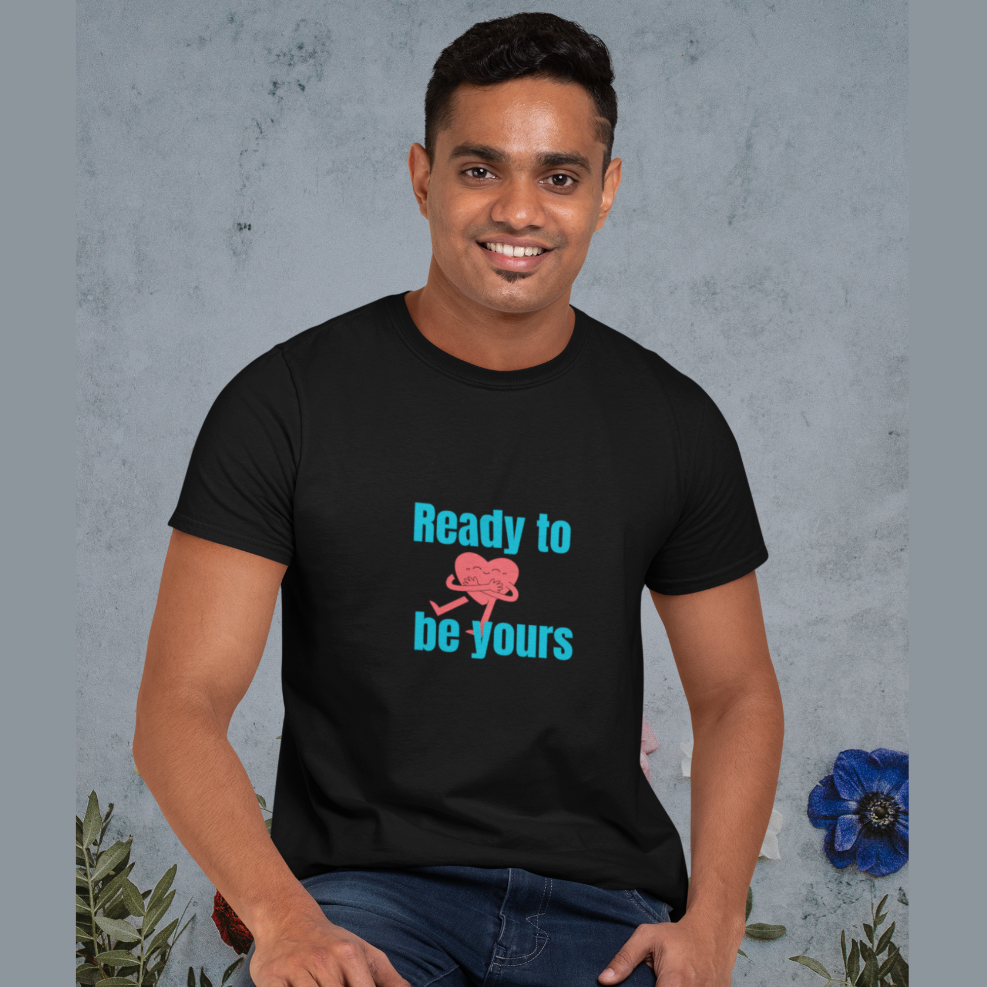 Ready to be yours | Premium Unisex Half Sleeve T-shirt