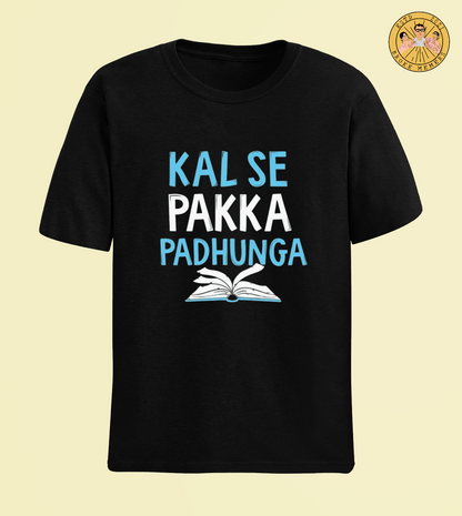 Kal se pakka padhunga | Premium Half Sleeve Unisex T-Shirt