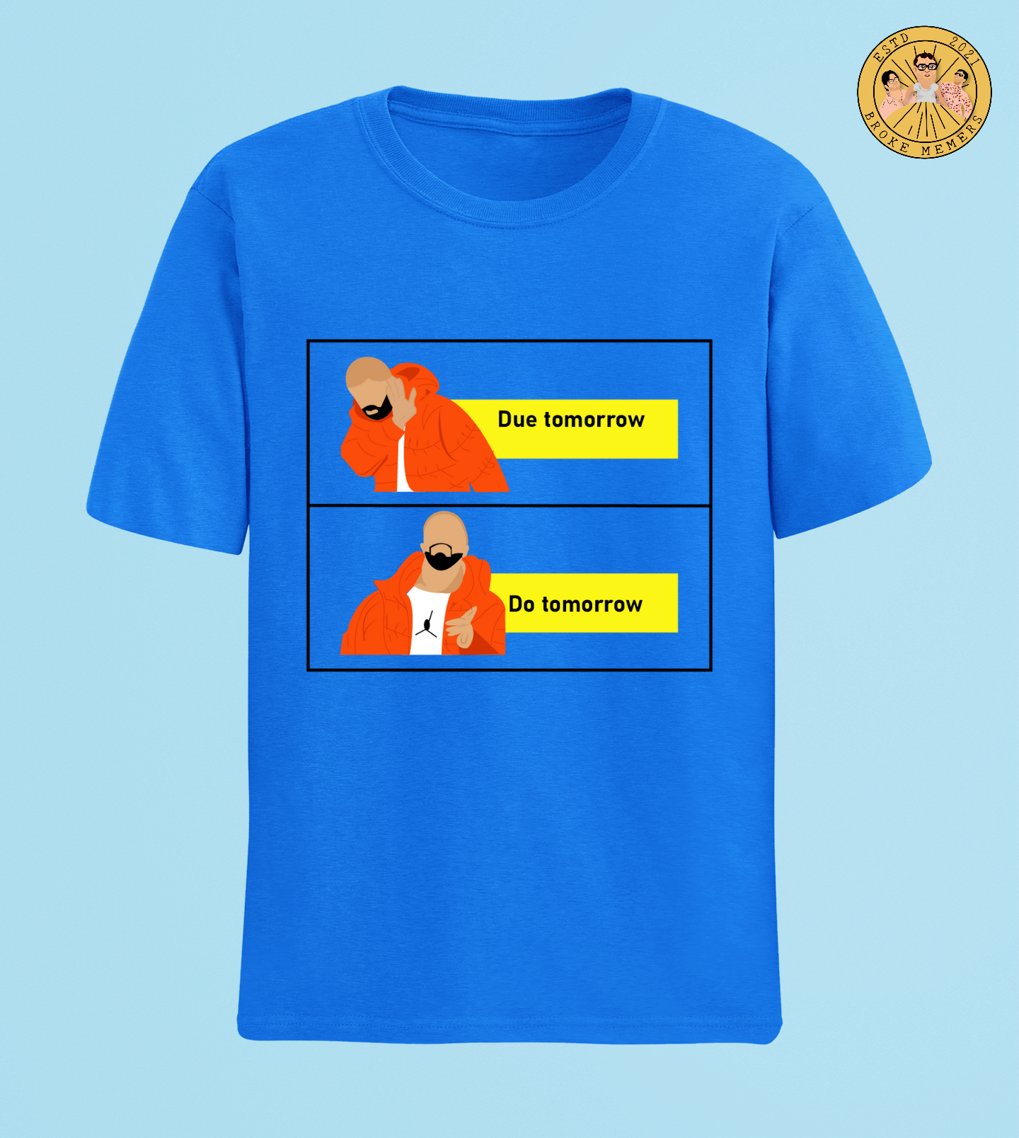 Due tomorrow, do tomorrow | Premium Half Sleeve Unisex T-Shirt