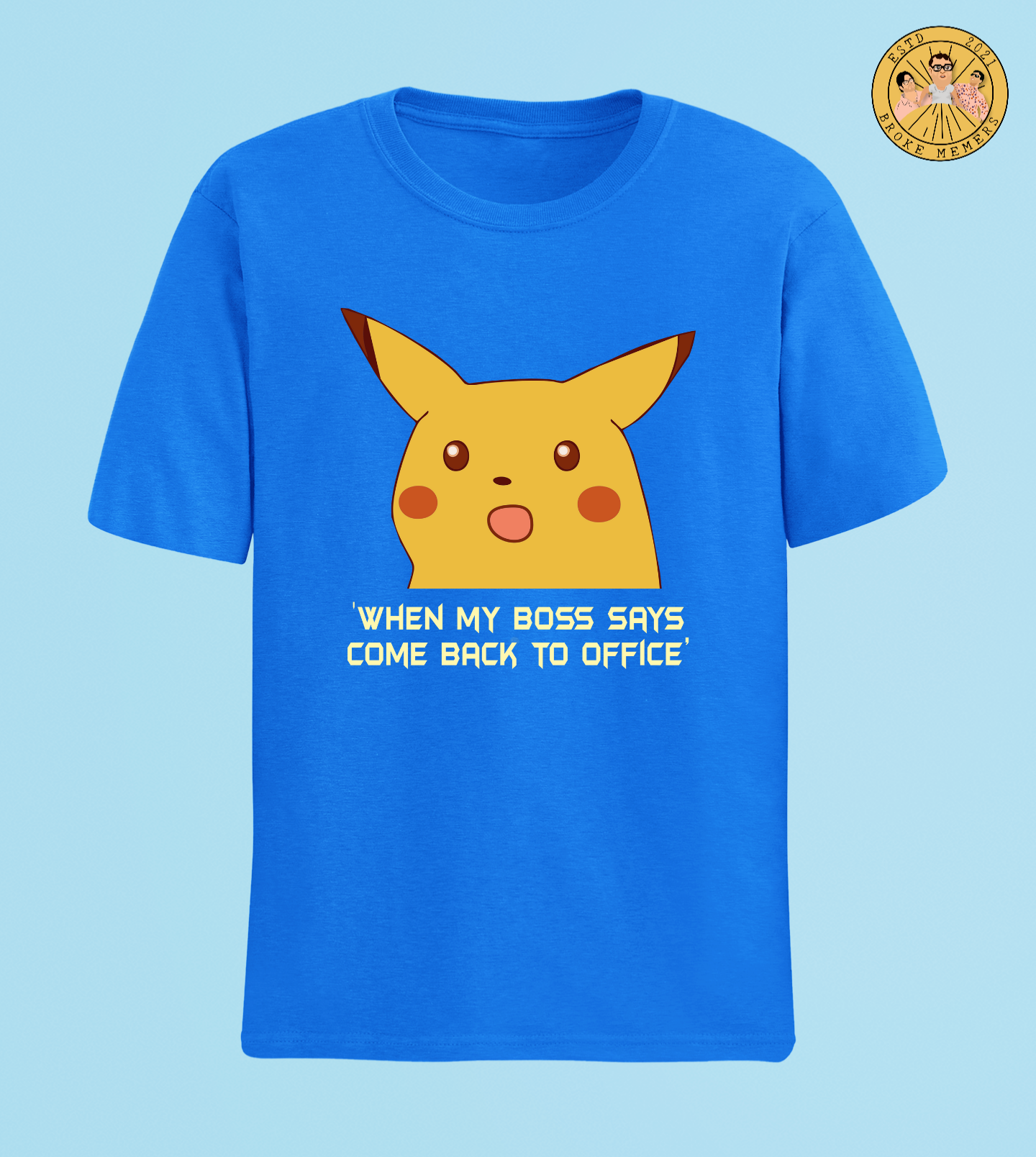 Come back to office | Premium Half Sleeve Unisex T-Shirt