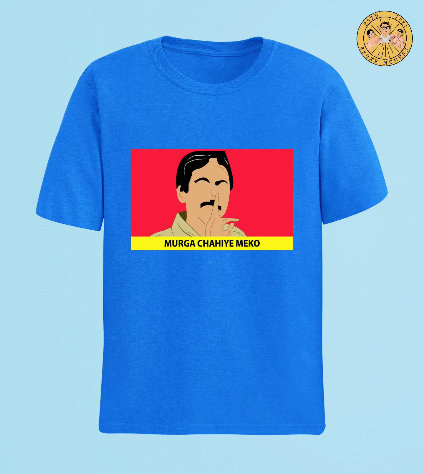 Murga Chahiye Merko | Half Sleeve Unisex T-Shirt