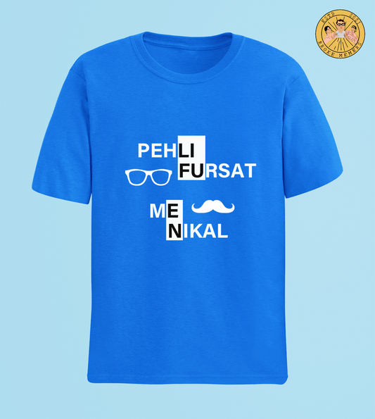 Pehli Fursat Mein Nikal | Premium Half Sleeve Unisex T-Shirt