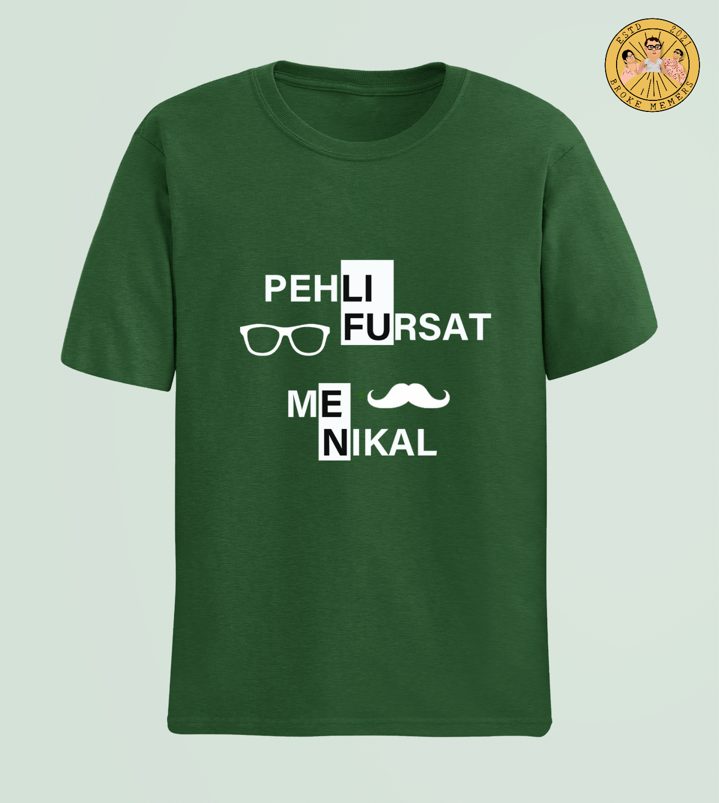 Pehli Fursat Mein Nikal | Premium Half Sleeve Unisex T-Shirt