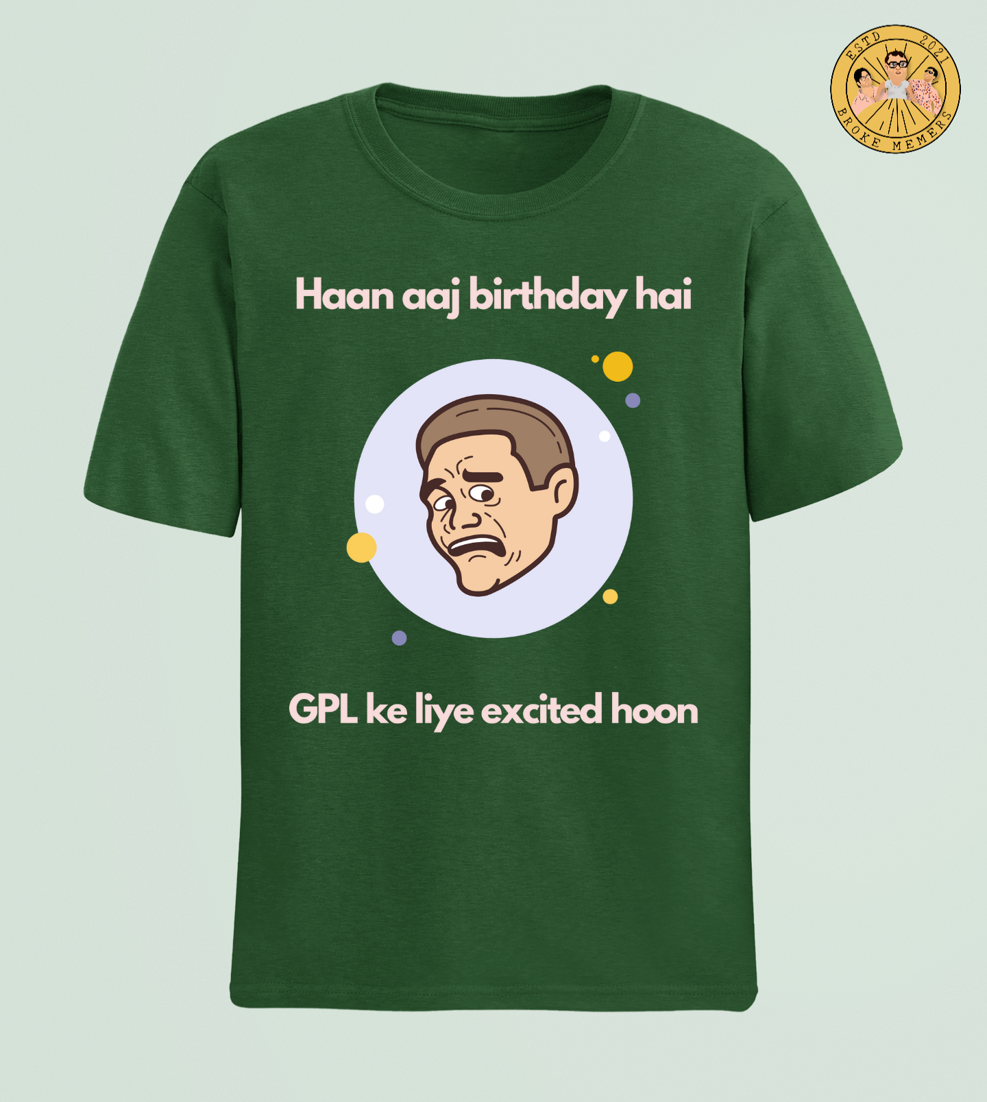 Haan aaj birthday hai | Half Sleeve Unisex T-Shirt