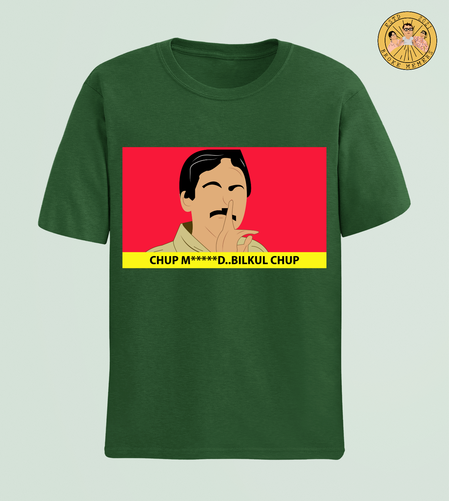 Chup Bilkul Chup | Premium Half Sleeve Unisex T-Shirt