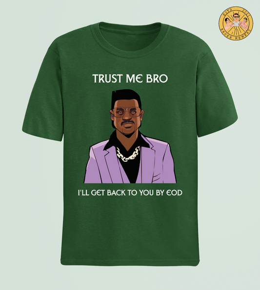 Trust me bro | Half Sleeve Unisex T-Shirt