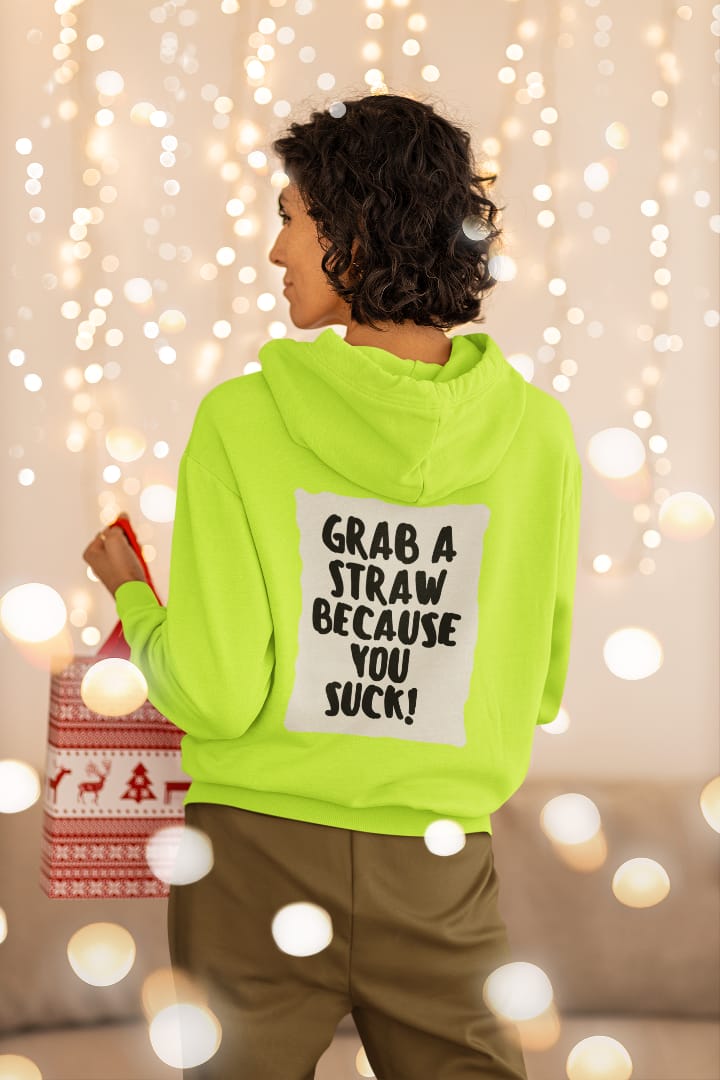 Grab a straw because you suck | Premium Unisex Winter Hoodie (BOGO)