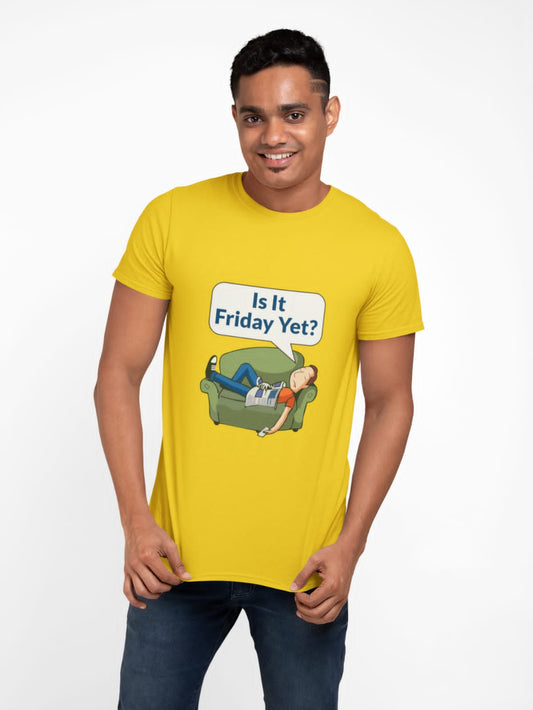 Is it friday yet? |  Premium Half Sleeve Unisex T-Shirt