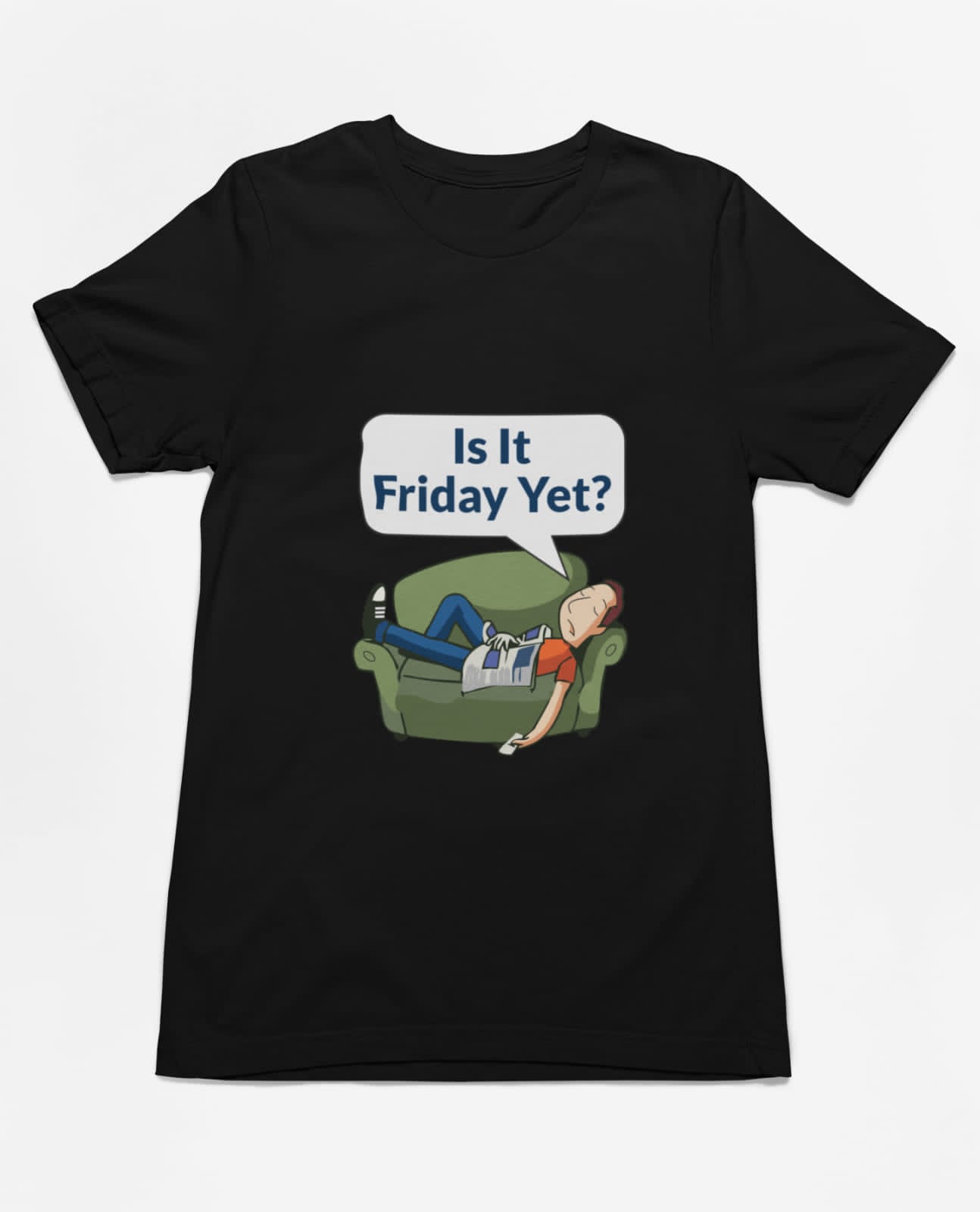 Is it friday yet? |  Premium Half Sleeve Unisex T-Shirt