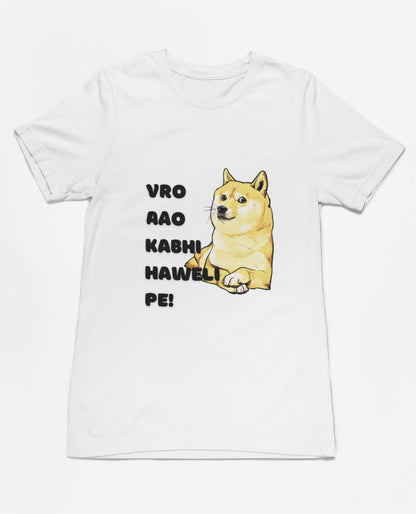 Aao kabhi haweli pe | Premium Half Sleeve Unisex T-Shirt