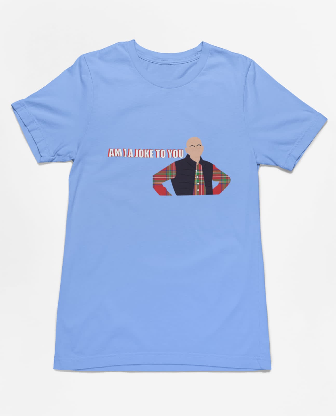 Am I joke to you? | Half Sleeve Unisex T-Shirt