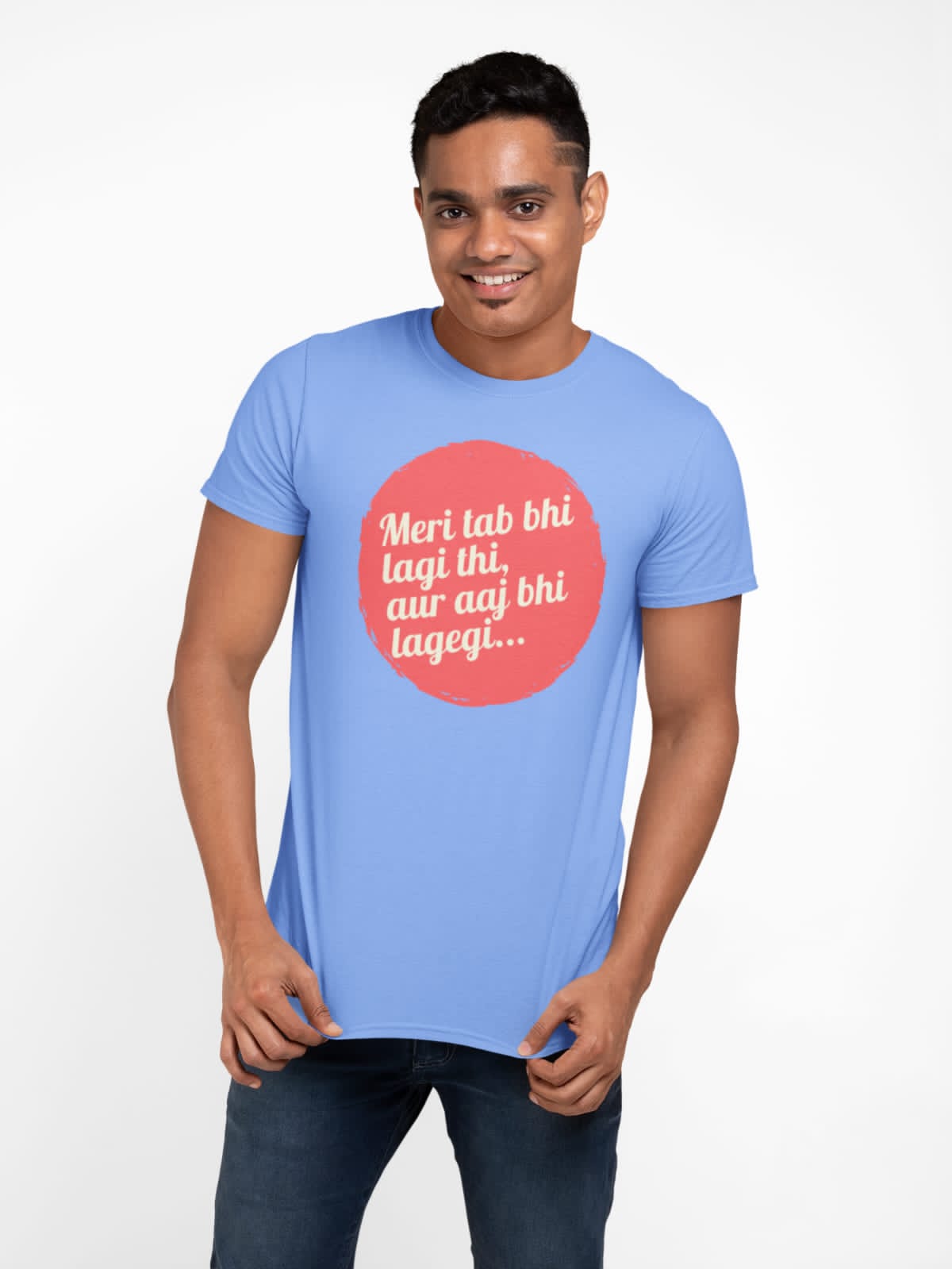 Aaj bhi lagegi |Premium  Half Sleeve Unisex T-Shirt