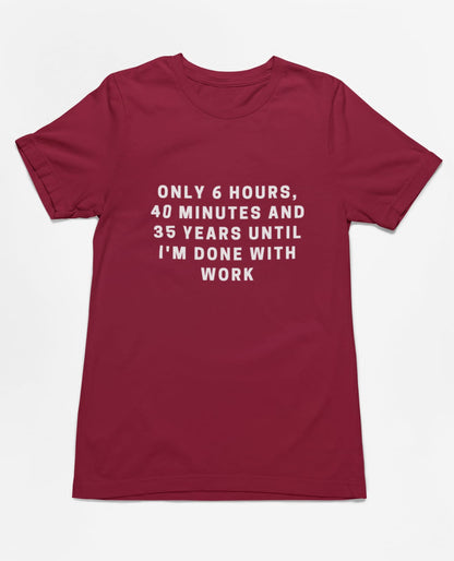 Done with work | Premium Half Sleeve Unisex T-Shirt
