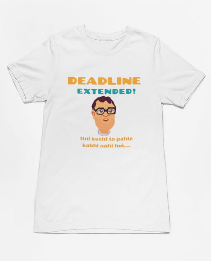 Deadline extended khushi | Premium Half Sleeve Unisex T-Shirt