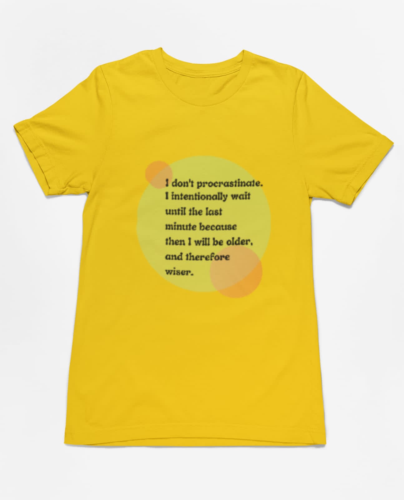 Procrastination |  Premium Half Sleeve Unisex T-Shirt