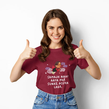 Samajh nahi aay par sunke achha laga | Half Sleeve Unisex T-Shirt