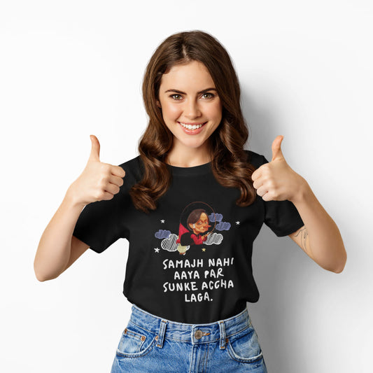 Samajh nahi aay par sunke achha laga | Half Sleeve Unisex T-Shirt