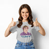 Load image into Gallery viewer, I like it | Half Sleeve Unisex T-Shirt