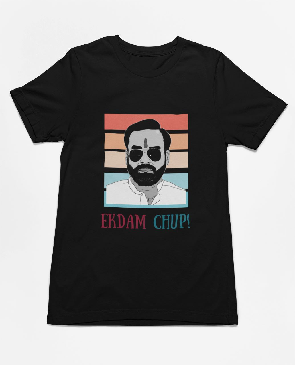 Ek dam Chup | Premium Half Sleeve Unisex T-Shirt