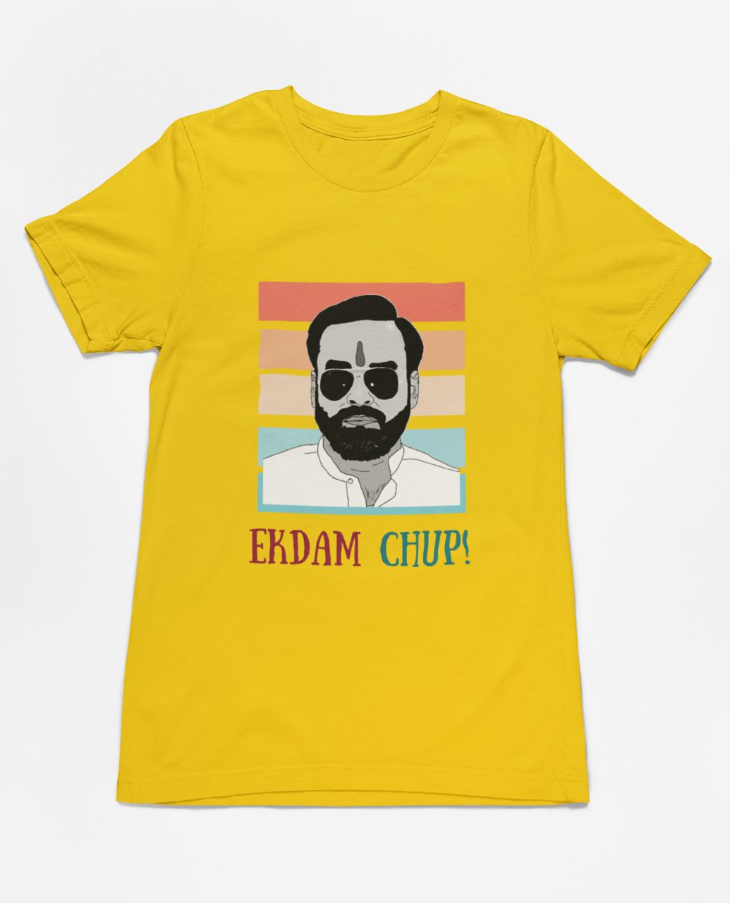 Ek dam Chup | Premium Half Sleeve Unisex T-Shirt