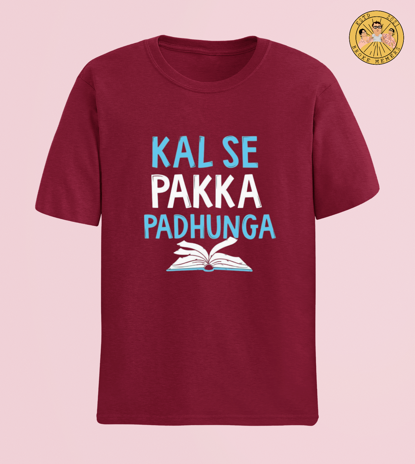 Kal se pakka padhunga | Premium Half Sleeve Unisex T-Shirt