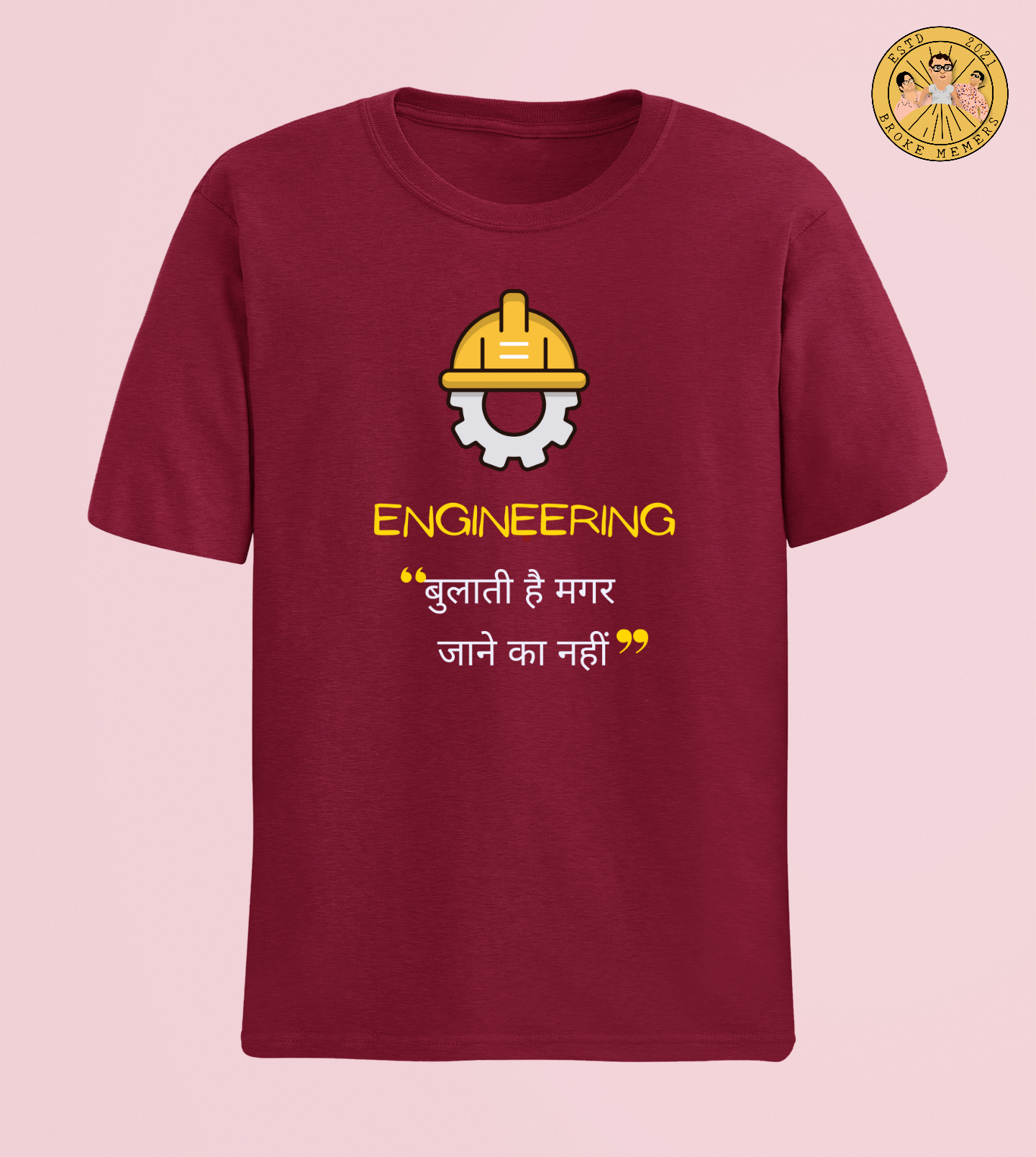 Engineering - Bulati hai magar jaane ka nahi | Premium Half Sleeve Unisex T-Shirt