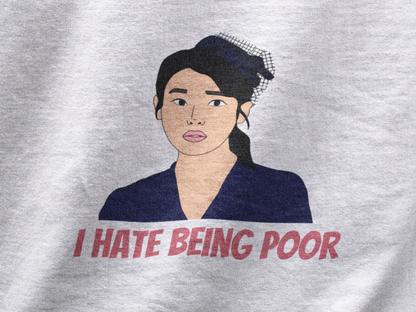 I hate being poor | Premium Unisex Winter Hoodie