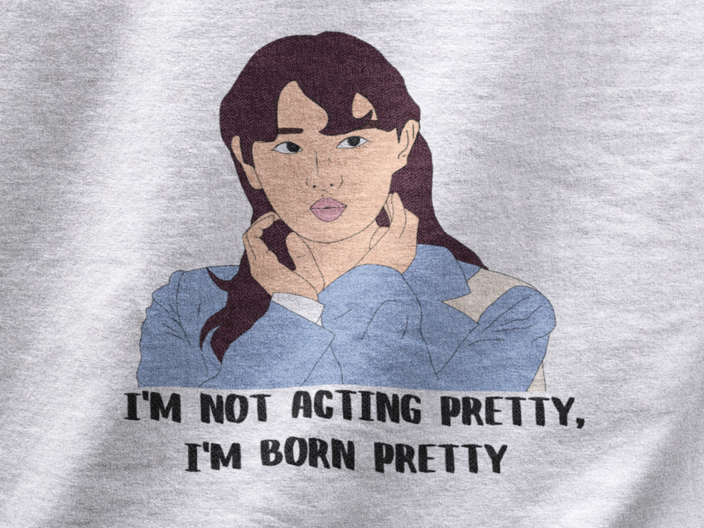 I am not acting pretty, I'm born pretty | Premium Unisex Winter Hoodie