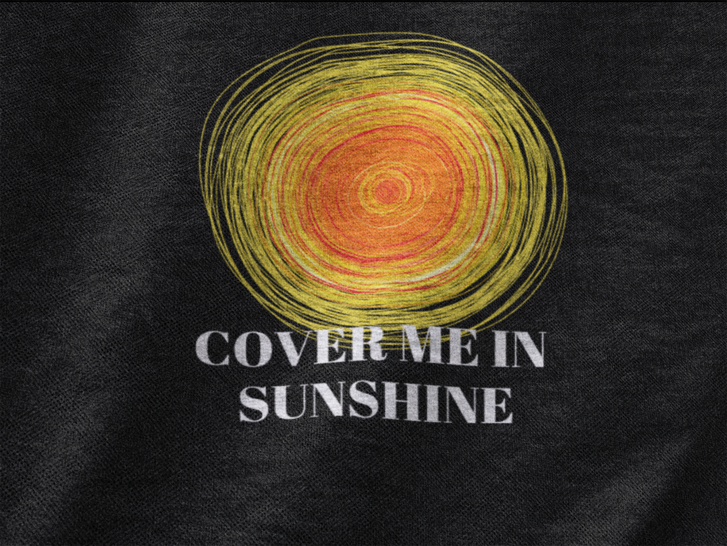 Cover Me in Sunshine | Premium Oversized Half Sleeve Unisex T-Shirt