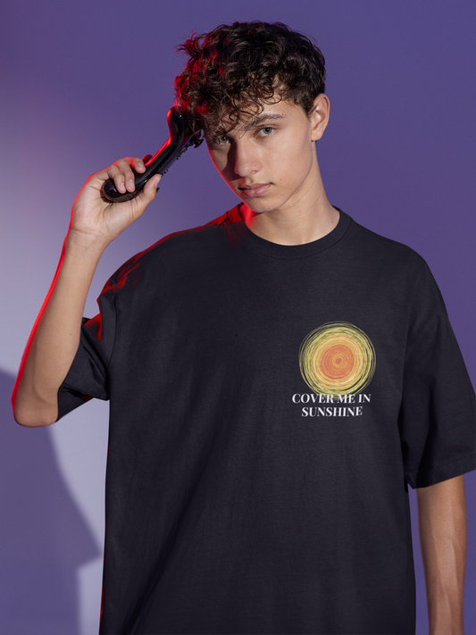 Cover Me in Sunshine | Premium Oversized Half Sleeve Unisex T-Shirt