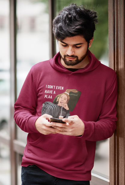 I don't have a plaaa | Premium Unisex Winter Hoodie