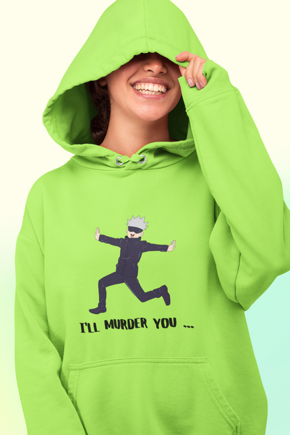 I'll murder You | Premium Unisex Winter Hoodie
